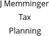 J Memminger Tax Planning