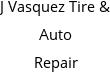 J Vasquez Tire & Auto Repair