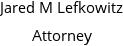 Jared M Lefkowitz Attorney