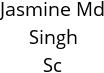 Jasmine Md Singh Sc