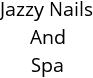 Jazzy Nails And Spa