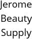 Jerome Beauty Supply