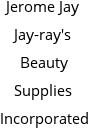 Jerome Jay Jay-ray's Beauty Supplies Incorporated