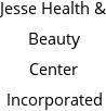 Jesse Health & Beauty Center Incorporated