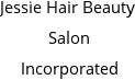 Jessie Hair Beauty Salon Incorporated