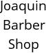 Joaquin Barber Shop