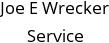 Joe E Wrecker Service