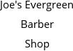 Joe's Evergreen Barber Shop