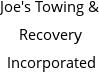 Joe's Towing & Recovery Incorporated