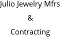 Julio Jewelry Mfrs & Contracting