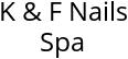 K & F Nails Spa