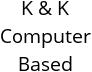 K & K Computer Based