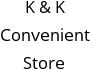 K & K Convenient Store