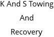 K And S Towing And Recovery