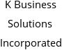 K Business Solutions Incorporated