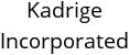 Kadrige Incorporated