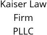 Kaiser Law Firm PLLC