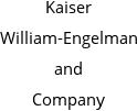 Kaiser William-Engelman and Company