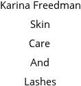 Karina Freedman Skin Care And Lashes