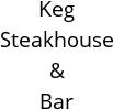 Keg Steakhouse & Bar