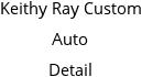 Keithy Ray Custom Auto Detail