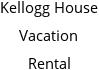 Kellogg House Vacation Rental