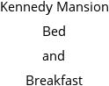 Kennedy Mansion Bed and Breakfast