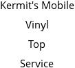 Kermit's Mobile Vinyl Top Service