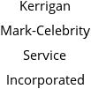 Kerrigan Mark-Celebrity Service Incorporated