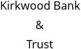 Kirkwood Bank & Trust