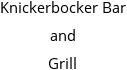 Knickerbocker Bar and Grill