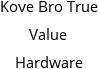 Kove Bro True Value Hardware