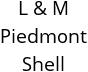 L & M Piedmont Shell