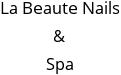 La Beaute Nails & Spa