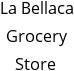 La Bellaca Grocery Store