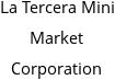 La Tercera Mini Market Corporation