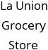 La Union Grocery Store