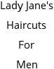 Lady Jane's Haircuts For Men