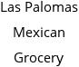 Las Palomas Mexican Grocery