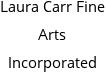 Laura Carr Fine Arts Incorporated