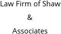 Law Firm of Shaw & Associates