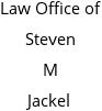 Law Office of Steven M Jackel