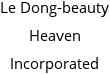 Le Dong-beauty Heaven Incorporated