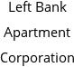 Left Bank Apartment Corporation