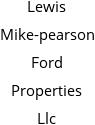 Lewis Mike-pearson Ford Properties Llc