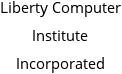 Liberty Computer Institute Incorporated