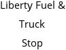 Liberty Fuel & Truck Stop