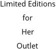 Limited Editions for Her Outlet