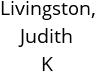 Livingston, Judith K