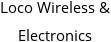 Loco Wireless & Electronics